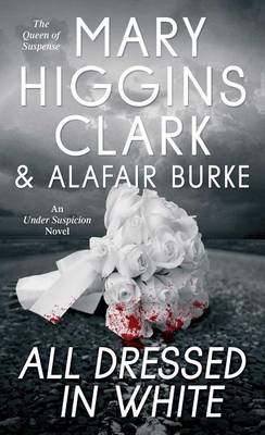All Dressed in White by Mary Higgins Clark