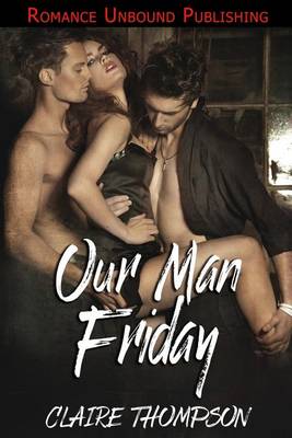 Our Man Friday by Claire Thompson