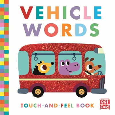 Touch-and-Feel: Vehicle Words: Board Book by Pat-a-Cake