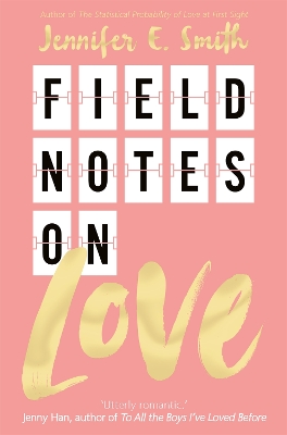 Field Notes on Love by Jennifer E. Smith