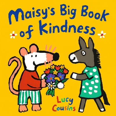 Maisy's Big Book of Kindness by Lucy Cousins