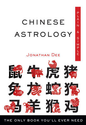 Chinese Astrology, Plain & Simple book