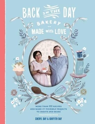 Back in the Day Bakery Made with Love book