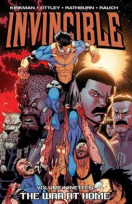 Invincible Volume 19: The War At Home book