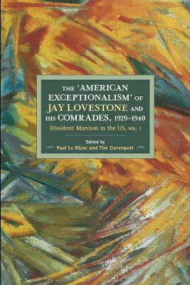 American Exceptionalism Of Jay Lovestone And His Comrade book