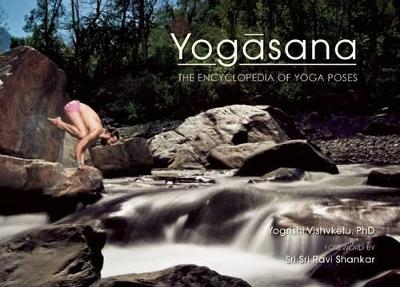 Yogasana by Yogrishi Vishvketu Ph.D.
