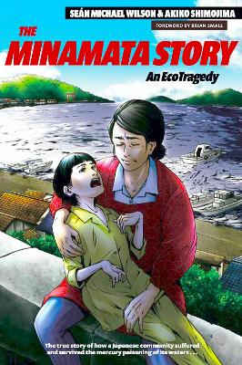 The Minamata Story: An EcoTragedy book