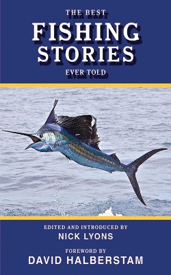 The Best Fishing Stories Ever Told by Nick Lyons