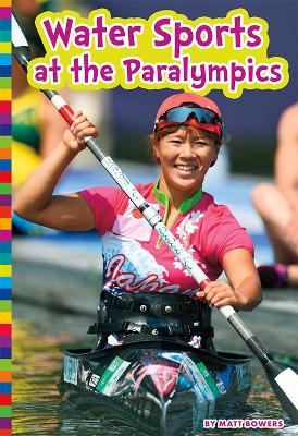 Water Sports at the Paralympics: Paralympic Sports book