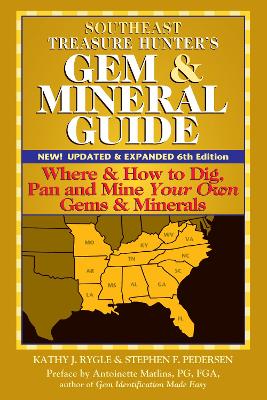 Southeast Treasure Hunter's Gem & Mineral Guide (6th Edition) book