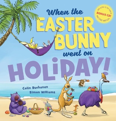 When the Easter Bunny Went on Holiday! (Book and CD) book