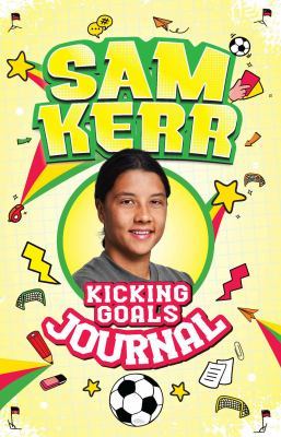 Kicking Goals Journal by Sam Kerr