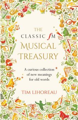 Classic FM Musical Treasury by Tim Lihoreau