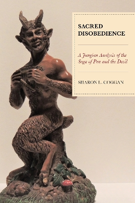Sacred Disobedience: A Jungian Analysis of the Saga of Pan and the Devil book