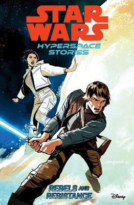 Star Wars Hyperspace Stories: Rebels and Resistance book