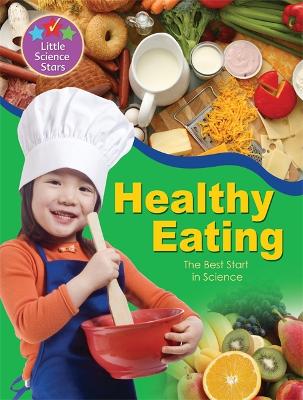 Little Science Stars: Healthy Eating book