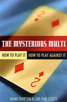 The Mysterious Multi: How to Play it, How to Play Aginst it book