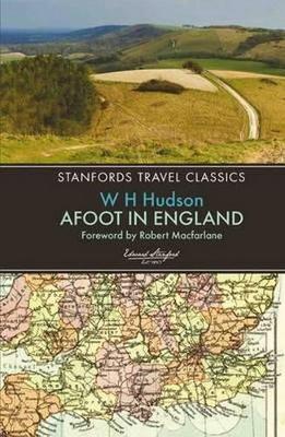 Afoot in England by W H Hudson