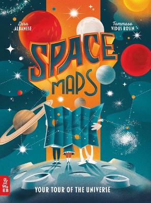 Space Maps: Your Tour of the Universe by Lara Albanese