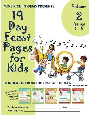 19 Day Feast Pages for Kids Volume 2 / Book 1: Early Bahá'í History - Lionhearts from the Time of the Báb (Issues 1 - 4) book