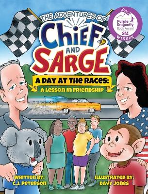 A Day At The Races: (Adventures of Chief and Sarge, Book 2) by C J Peterson