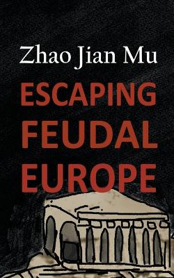 Escaping Feudal Europe book