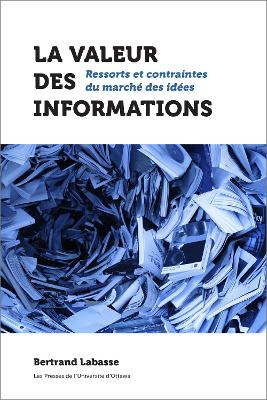 La valeur des informations: Ressorts et contraintes du marché des idées book