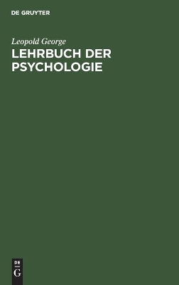 Lehrbuch Der Psychologie by Leopold George