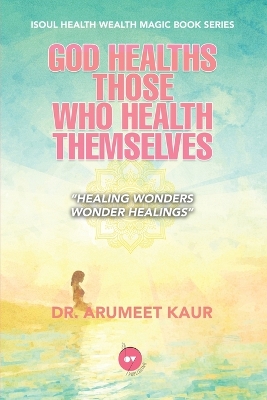 God Healths Those Who Health Themselves book