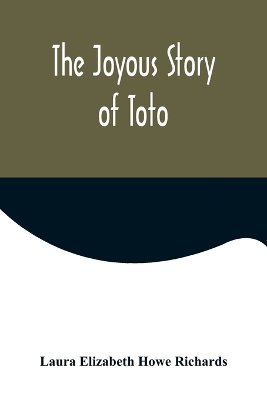 The Joyous Story of Toto book