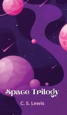 The The Space Trilogy by C. S. Lewis
