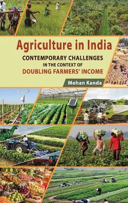 Agriculture in India: Contemporary Challenges in the Context of Doubling Farmers' Income book