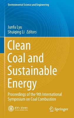 Clean Coal and Sustainable Energy: Proceedings of the 9th International Symposium on Coal Combustion book