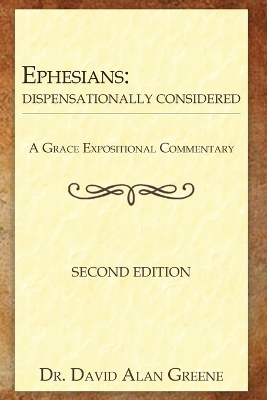 Ephesians: Dispensationally Considered book
