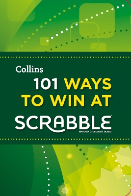 101 Ways to Win at Scrabble by Barry Grossman