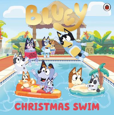Bluey: Christmas Swim by Bluey