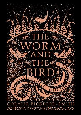 The The Worm and the Bird by Coralie Bickford-Smith