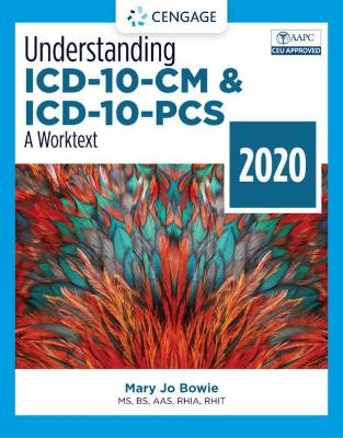 Understanding ICD-10-CM and ICD-10-PCS: A Worktext - 2020 book