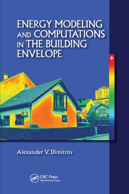 Energy Modeling and Computations in the Building Envelope by Alexander V. Dimitrov