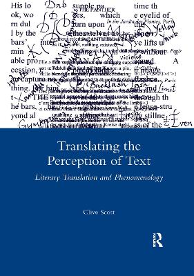 Translating the Perception of Text: Literary Translation and Phenomenology book