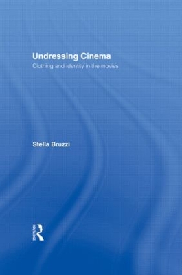 Undressing Cinema by Stella Bruzzi