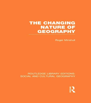 Changing Nature of Geography by Roger Minshull