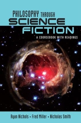 Philosophy Through Science Fiction by Ryan Nichols