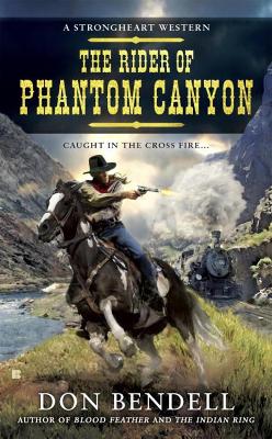 Rider Of Phantom Canyon by Don Bendell