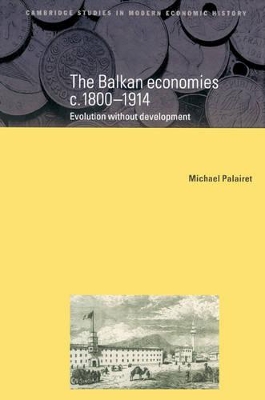 Balkan Economies c.1800-1914 book