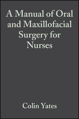 Manual of Oral and Maxillofacial Surgery for Nurses book