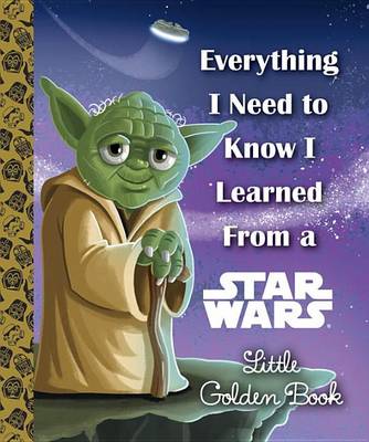 Everything I Need to Know I Learned from a Star Wars book