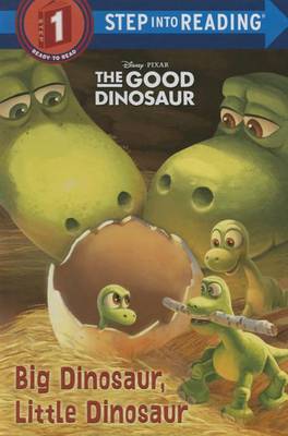 Big Dinosaur, Little Dinosaur (Disney/Pixar the Good Dinosaur) book