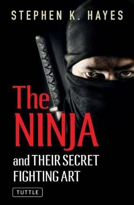 Ninja and Their Secret Fighting Art book