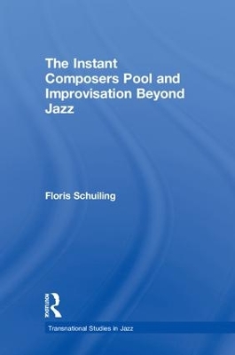 The Instant Composers Pool and Improvisation Beyond Jazz book